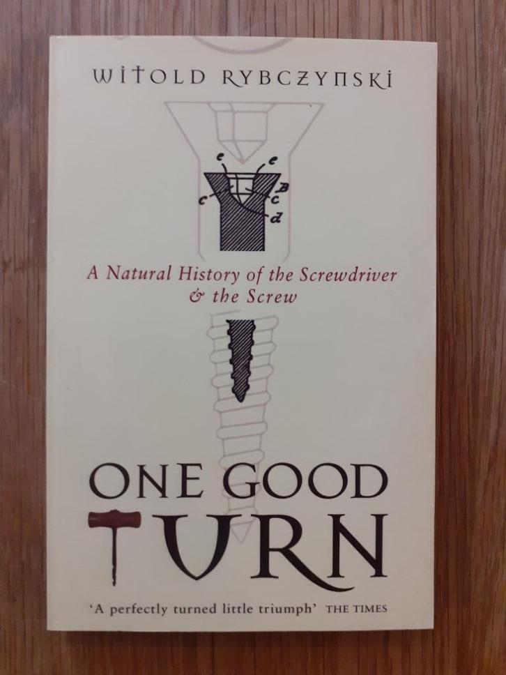 One Good Turn - A Natural History of the Screwdriver and the, Boeken, Geschiedenis | Wereld, Zo goed als nieuw, Verzenden