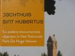 Jachthuis Sint Hubertus Hoge Veluwe, Boeken, Geschiedenis | Stad en Regio, Ophalen of Verzenden