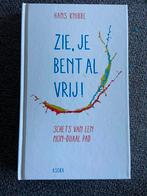 Hans Knibbe - Zie, je bent al vrij, Ophalen of Verzenden, Zo goed als nieuw, Hans Knibbe