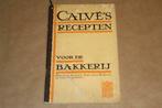 Calvé's Recepten voor de Bakkerij - Circa 1930 !!, Boeken, Kookboeken, Gelezen, Nederland en België, Ophalen of Verzenden