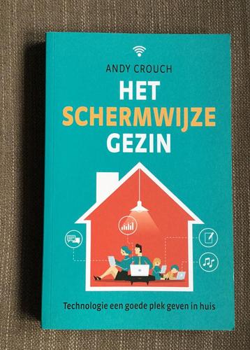 Andy Crouch - Het schermwijze gezin beschikbaar voor biedingen