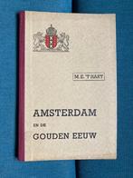 Amsterdam en de Gouden Eeuw - M.E. 't Hart, Boeken, Gelezen, Ophalen of Verzenden, 17e en 18e eeuw