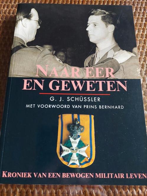 Naar eer en geweten G.J. Schüssler gesigneerd Commando's KCT, Boeken, Oorlog en Militair, Zo goed als nieuw, Algemeen, Niet van toepassing