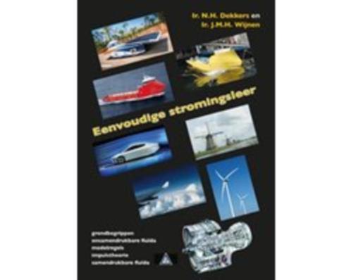 Eenvoudige stromingsleer 9789462710283, Boeken, Studieboeken en Cursussen, Zo goed als nieuw, HBO, Beta, Verzenden