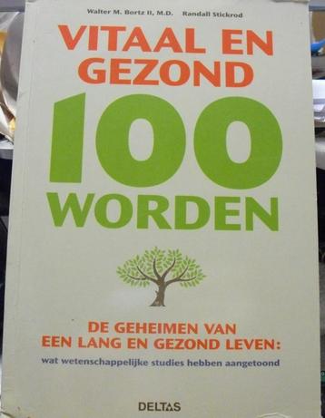 Vitaal en gezond 100 worden, dr Walter M. Bortz   beschikbaar voor biedingen