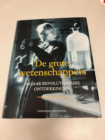 De grote wetenschappers 500 jaar revolutionaire ontdekkingen beschikbaar voor biedingen