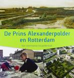 De Prins Alexanderpolder en Rotterdam, Ophalen of Verzenden, 20e eeuw of later, Nieuw