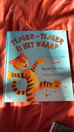Byron Katie - Tijger-Tijger is het waar?, Ophalen of Verzenden, Zo goed als nieuw, Byron Katie
