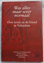 Was alles maar weer normaal – Over leven na brand Volendam, Ophalen of Verzenden, Zo goed als nieuw, 20e eeuw of later, Marieke Janssen