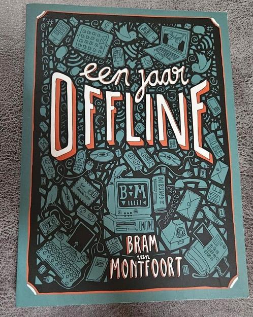 Bram van Montfoort - Een jaar offline, Boeken, Literatuur, Zo goed als nieuw, Ophalen of Verzenden