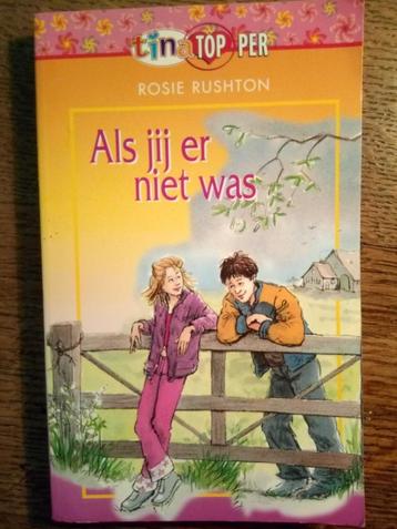 Rosie Rushton - Tina Topper - Als jij er niet was beschikbaar voor biedingen