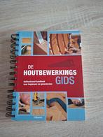 De Houtbewerkings Gids - Handboek voor beginners, Boeken, Ophalen of Verzenden, Zo goed als nieuw, Houtbewerking, Paul Forrester