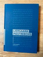 Liergaank Mestreechs - Hardcover, Boeken, Ophalen of Verzenden, Gelezen, Limburg