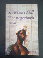 Lawrence Hill - Het negerboek, Ophalen of Verzenden, Zo goed als nieuw, Lawrence Hill
