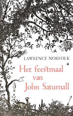 HET FEESTMAAL VAN JOHN SATURNALL door LAWRENCE NORFOLK, Boeken, Nieuw, Lawrence Norfolk, Ophalen of Verzenden