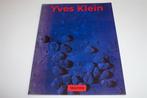 Yves Klein [1928-1962] — Rijk Geïllustreerde Monografie, Ophalen of Verzenden, Zo goed als nieuw