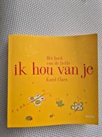 Ik hou van je - Karel Claes, Ophalen of Verzenden, Zo goed als nieuw, 2 tot 3 jaar, Uitklap-, Voel- of Ontdekboek