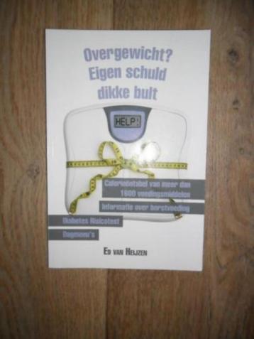 Overgewicht? Eigen schuld dikke bult : Ed van Heĳzen  beschikbaar voor biedingen