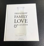 Friendship, Family, Love & Laughter Nederlandstalig fotoboek, Ophalen of Verzenden, Zo goed als nieuw, Fotografie algemeen