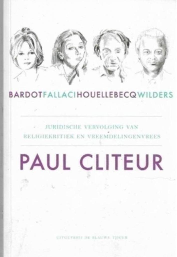 Paul Cliteur Bardot, Fallaci, Houellebecq en Wilders, Boeken, Politiek en Maatschappij, Zo goed als nieuw, Maatschappij en Samenleving