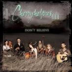 Cherryholmes III - Don't Believe, Ophalen, Gebruikt