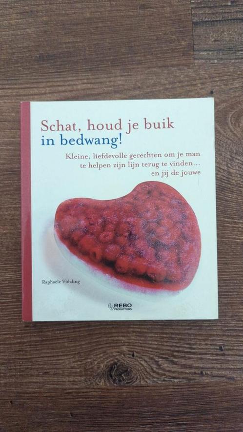 Raphaële Vidaling - Schat, houd je buik in bedwang!, Boeken, Kookboeken, Zo goed als nieuw, Ophalen of Verzenden