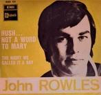 JOHN ROWLES  - HUSH ..NOT A WORD TO MARY, Cd's en Dvd's, Ophalen of Verzenden, Gebruikt