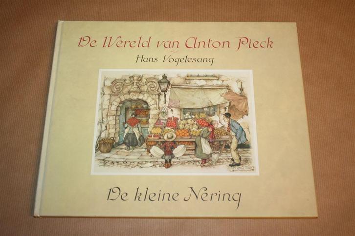 De kleine nering. De wereld van Anton Pieck. Vogelesang., Boeken, Prentenboeken en Plaatjesalbums, Zo goed als nieuw, Ophalen of Verzenden