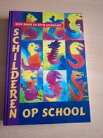 Schilderen op School - Dick Bruin & Attie Lichthart, Ophalen of Verzenden, Zo goed als nieuw, Dick Bruin en Attie Lichthart, Non-fictie