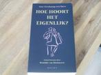 hoe hoort het eigenlijk? Amy Groskamp - ten Have, Boeken, Ophalen of Verzenden, Zo goed als nieuw