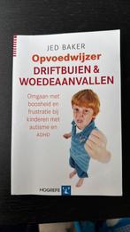 Jed Baker - Driftbuien en woedeaanvallen, Jed Baker, Ophalen of Verzenden, Ontwikkelingspsychologie, Zo goed als nieuw