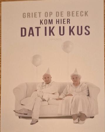 Griet Op de Beeck - Kom hier dat ik u kus beschikbaar voor biedingen