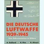 Die Deutsche Luftwaffe 1939-1945 Galland Ries Ahnert, Boeken, Oorlog en Militair, Zo goed als nieuw, Luchtmacht, Tweede Wereldoorlog