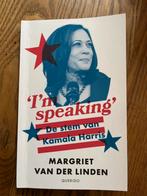 I'm Speaking - Kamala Harris, Margriet van der Linden, Ophalen of Verzenden, Zo goed als nieuw, Politiek