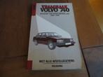 Vraagbaak Volvo 740 benzine, Volvo 740 diesel 1984-1991, Auto diversen, Ophalen of Verzenden