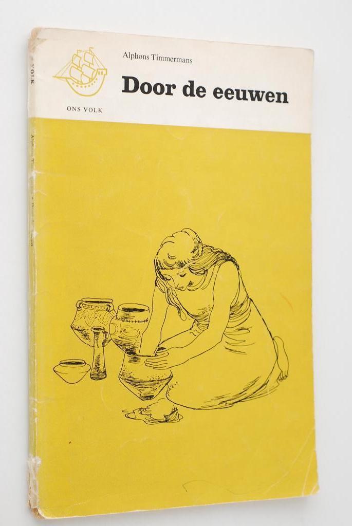 Door de eeuwen heen - Alphons Timmermans, Boeken, Geschiedenis | Vaderland, Gelezen, Verzenden