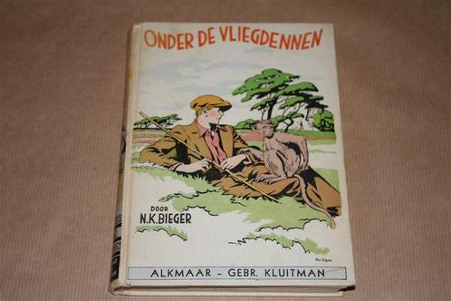 Onder de vliegdennen. N.K. Bieger. Kluitman 1e dr. 1940., Boeken, Kinderboeken | Jeugd | 10 tot 12 jaar, Zo goed als nieuw, Ophalen of Verzenden