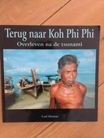 Boek Overleven na de tsunami - Terug naar Koh Phi Phi, Ophalen of Verzenden, Zo goed als nieuw, Europa