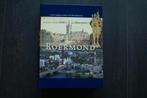 ROERMOND.... Biografie van de stad en haar bewoners... 2014, Ophalen of Verzenden, 20e eeuw of later, Zo goed als nieuw