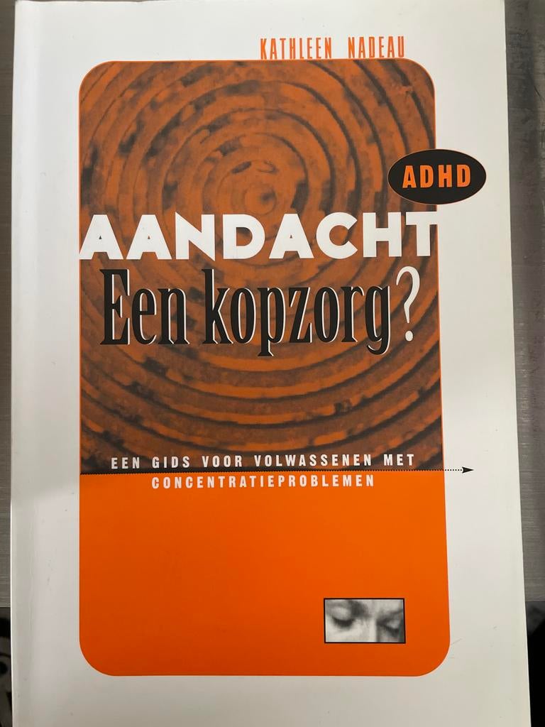 Aandacht Een Kopzorg? Boek over opgeruimd leven met ADHD, Ophalen of Verzenden, Zo goed als nieuw, Klinische psychologie