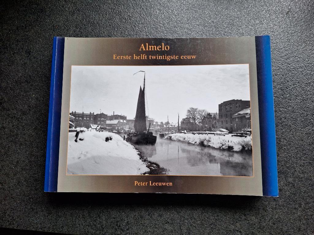 Almelo. Eerste helft twintigste eeuw. Geschiedenis., Boeken, Ophalen of Verzenden, 20e eeuw of later, Zo goed als nieuw