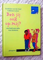 Ben jij ook op mij ? Eenvoudige sexuel voorlichting 7-11 jr, Ophalen of Verzenden, Zo goed als nieuw, Sanderijn van der Doef, Non-fictie