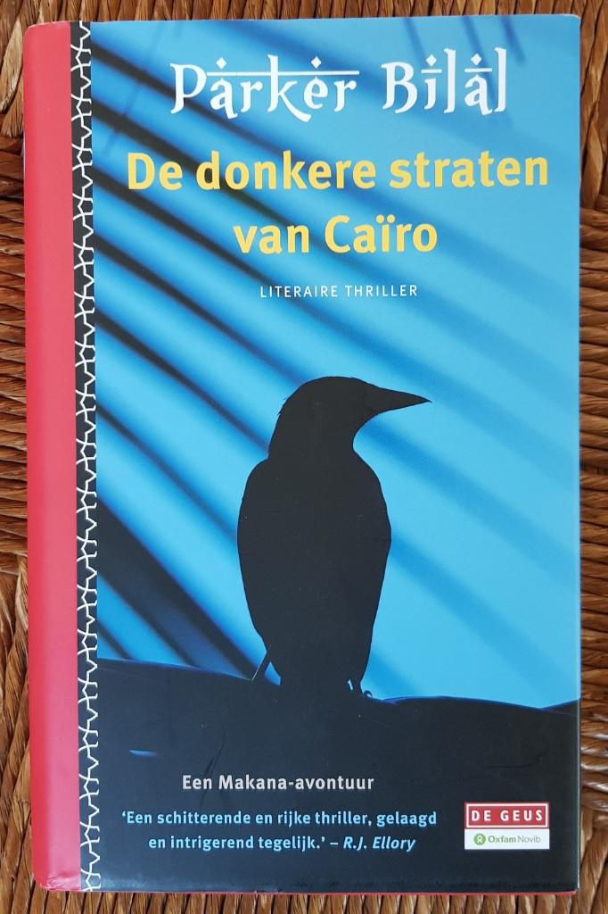 De donkere straten van Caïro - Parker Bilal - hardcover, Ophalen of Verzenden, Zo goed als nieuw, Parker Bilal, Wereld overig