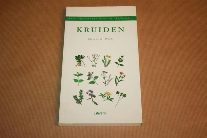 Kruiden. Alle informatie voor de liefhebber., Boeken, Gezondheid, Dieet en Voeding, Zo goed als nieuw, Kruiden en Alternatief