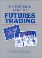 The Definitive Guide to Futures Trading - Larry Williams, Boeken, Ophalen of Verzenden, Zo goed als nieuw, Overige niveaus