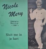 NICOLE MERY - SLUIT ME IN JE HART, Cd's en Dvd's, Vinyl | Nederlandstalig, Ophalen of Verzenden, Gebruikt