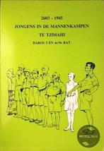 Jongens in mannenkampen te Tjimahi 2603 - 1945, Boeken, Ophalen of Verzenden, 20e eeuw of later, Zo goed als nieuw