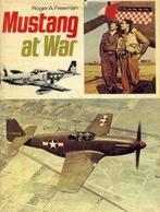 Mustang at War, Roger A. Freeman, Luchtmacht, Zo goed als nieuw, Tweede Wereldoorlog