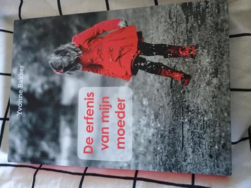 Yvonne Bakker - De erfenis van mijn moeder, Boeken, Literatuur, Zo goed als nieuw, Nederland, Ophalen of Verzenden