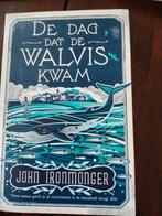 De Dag Dat De Walvis Kwam - John Ironmonger, Ophalen of Verzenden, Zo goed als nieuw, John Ironmonger, Nederland